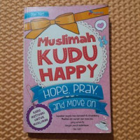 Image of Muslimah Kudu Happy : Hope, Pray, and Move On